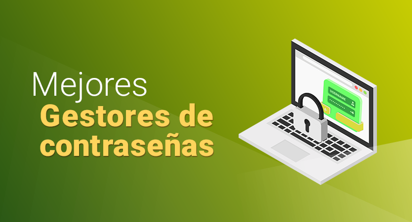 Los mejores gestores de contraseñas